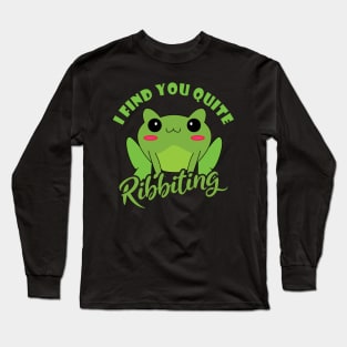 I Find You Quite Ribbiting Long Sleeve T-Shirt